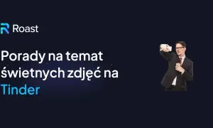 Jak zrobić idealne zdjęcia na Tinderze? Praktyczny przewodnik