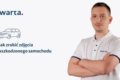 Jak zrobić zdjęcia szkody dla Warty? Poradnik krok po kroku