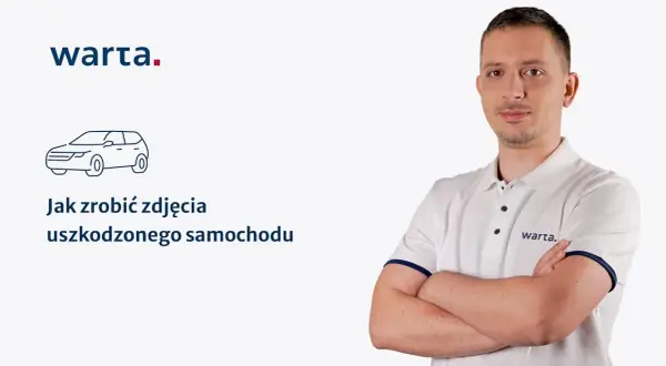 Jak zrobić zdjęcia szkody dla Warty? Poradnik krok po kroku